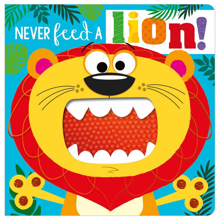 Never Feed A Lion! Board Book