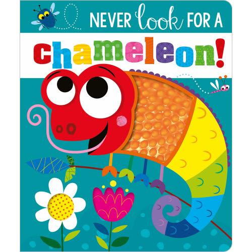 Never Look For A Chameleon! Board Book