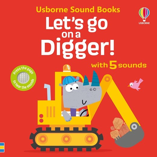 Let's Go On A Digger Sound Book for Ages 0Mons+