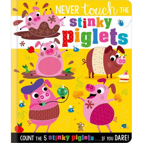 Never Touch A | Stinky Piglets Board Book