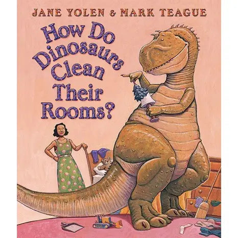 How Do Dinosaurs | Clean Their Rooms? by Jane Yolen - 2