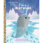 I'M A Narwhal Golden Book