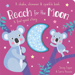 Reach For The Moon Shake And Sparkle Board Book