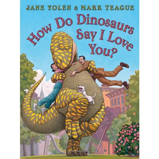 How Do Dinosaurs | Say I Love You? by Jane Yolen - 2