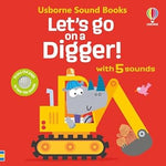 Let's Go On A Digger Sound Book for Ages 0Mons+