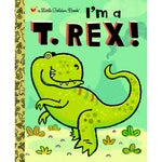 I'M A T. Rex! Golden Book