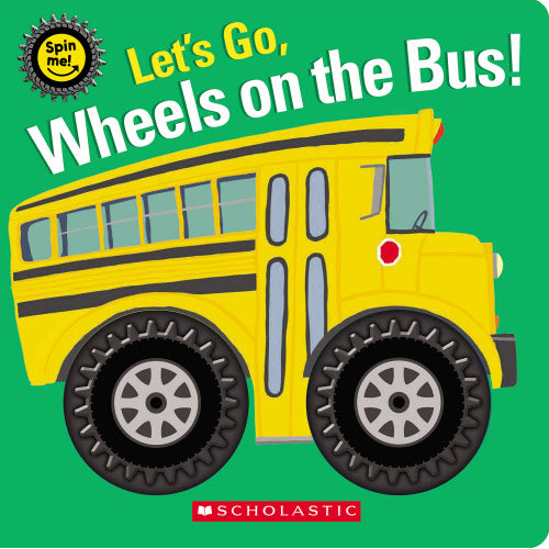 Let'S Go, Wheels On The Bus! (Spin Me!)