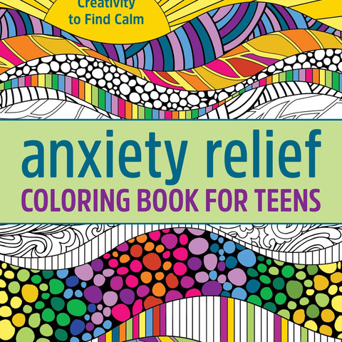 Anxiety Relief Coloring Book for Teens - 1