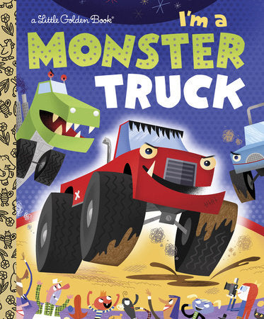 I'M A Monster Truck Golden Book
