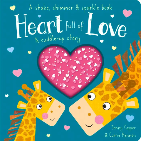 Heart Full Of Love Shake And Sparkle Board Book