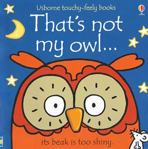 That’S Not My Owl Touchy-Feely Board Book - CR Toys