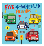 Five 4-Wheeled Friends Touchy-Feely Sound Board Book
