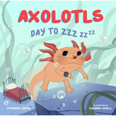 Axolotls: Day To Zzz  Board Book - CR Toys