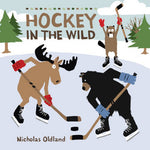 Hockey In The Wild Hardcover Picture Book