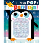 Never Pop A Penguin! Popping Board Book For Ages 0Mons+