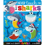 Never Touch The Sharks! Touch And Feel Board Book