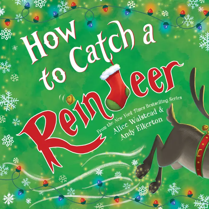 How To Catch  A Reindeer Hardcover Book For Ages 4+