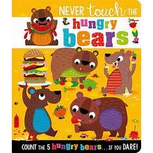 Never Touch A | Hungry Bears Board Book