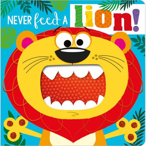 Never Feed A Lion! Board Book