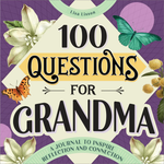 100 Questions For Grandma Journal Book