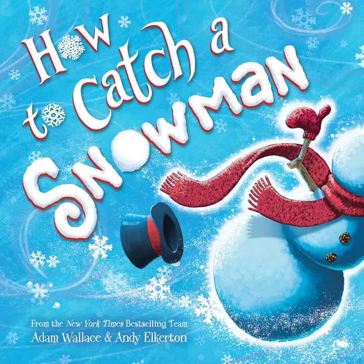 How To Catch A Snowman Hardcover Book For Ages 4+