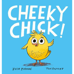 Cheeky Chick! by Julia Jarman - CR Toys