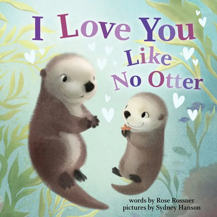 I Love You Like No Otter Hardcover Book 0M+