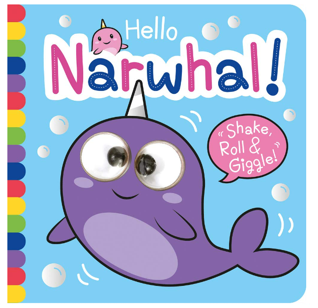 Hello Narwhal Googly-Eyed Board Book