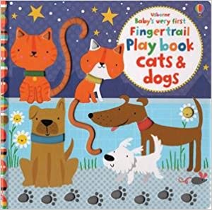 Baby'S Very First Fingertrail Playbook Cats & Dogs Board Book